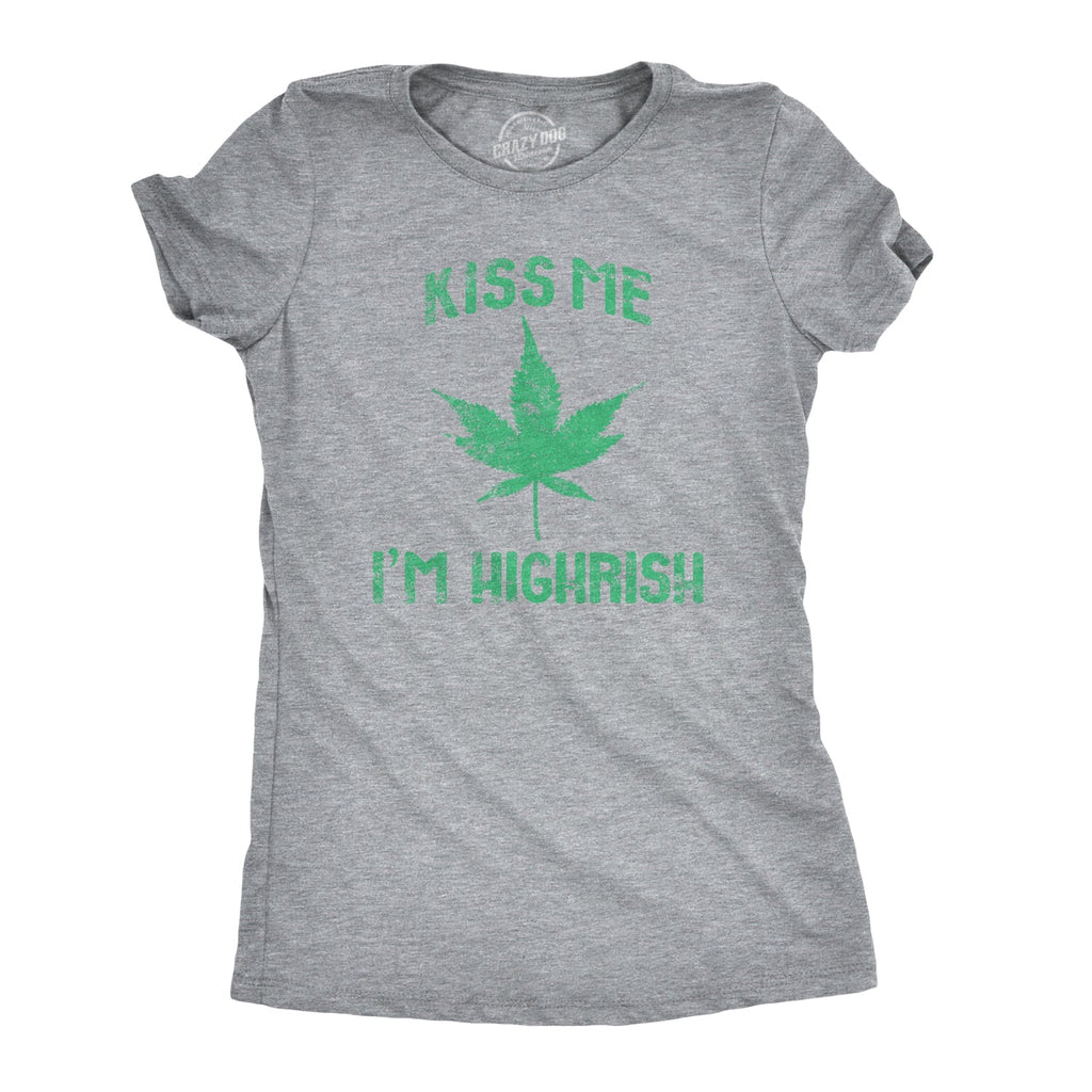 Kiss Me I'm Highrish Women's T Shirt product image 1