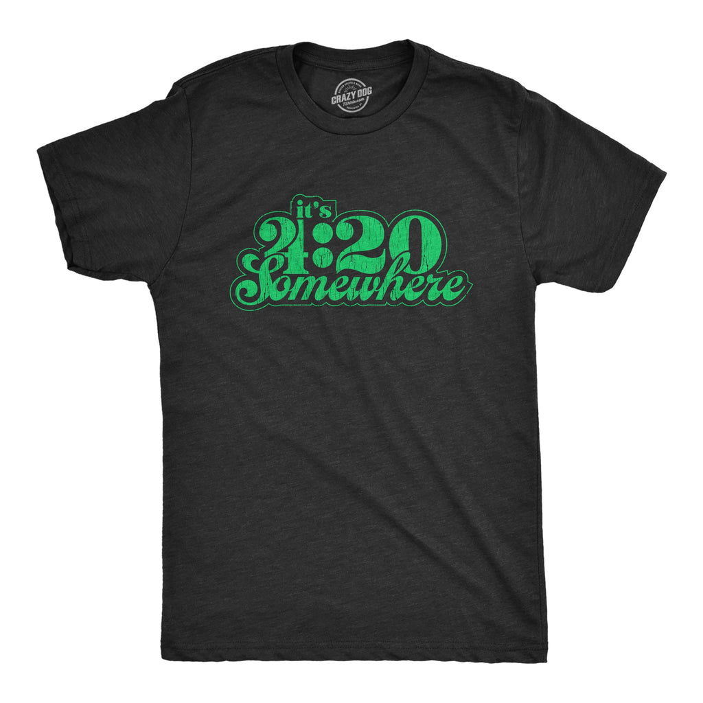 It's 4:20 Somewhere Men's T Shirt product image 1