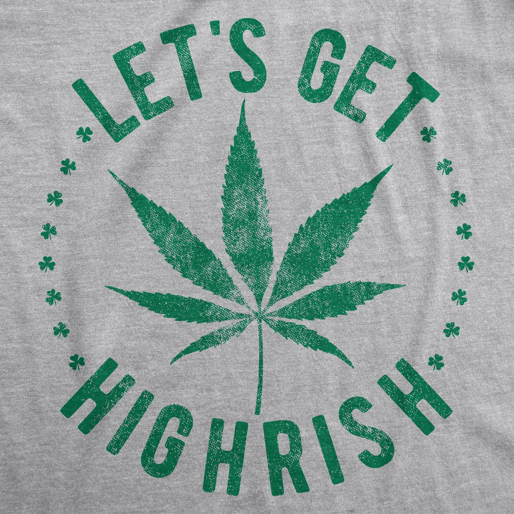 Let's Get Highrish Men's T Shirt product image 3