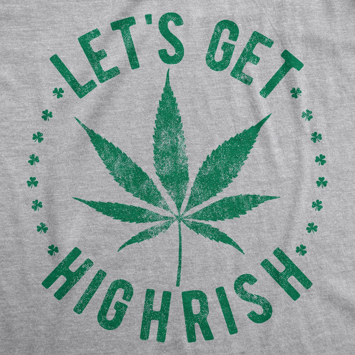 Let's Get Highrish Men's T Shirt product image 3
