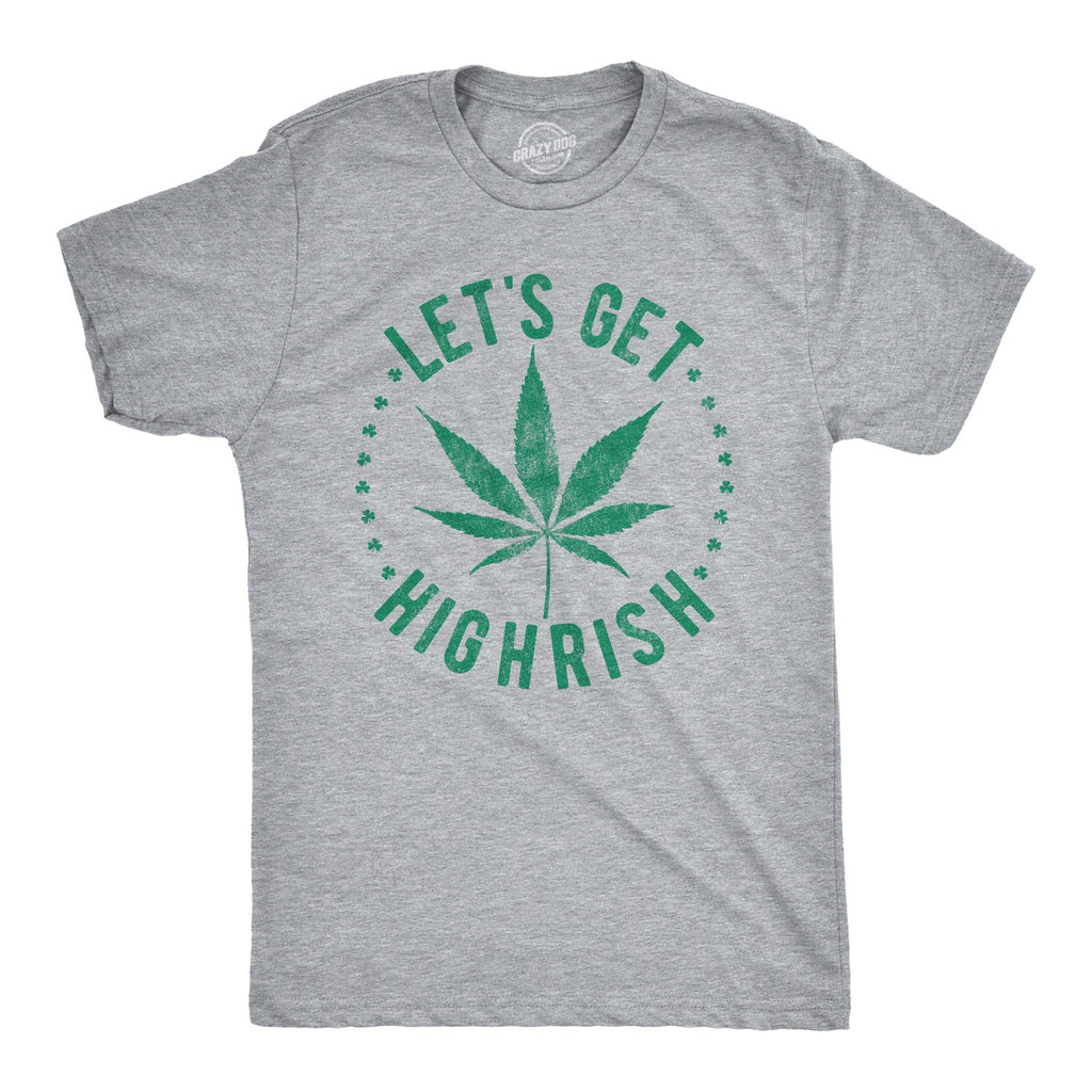 Let's Get Highrish Men's T Shirt product image 1