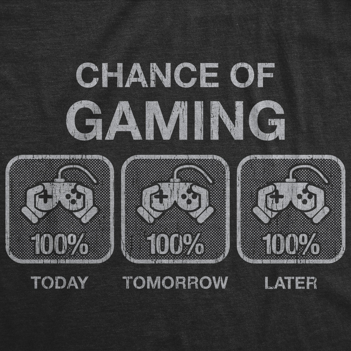 Mens 100% Chance Of Gaming T Shirt Funny Nerdy Video Games product image 2