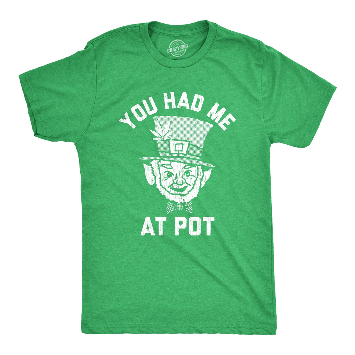 You Had Me At Pot Men's T Shirt product image 1