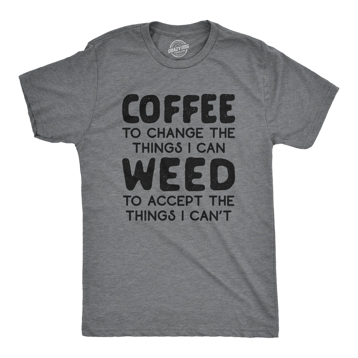 Coffee To Change The Things I Can Weed To Accept I Can't product image 1