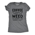 Coffee To Change The Things I Can Weed To Accept I Can't product image 1