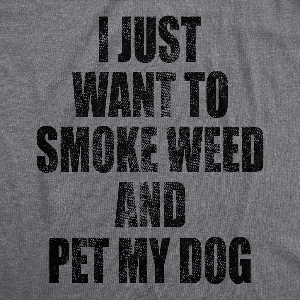I Just Want To Smoke Weed And Pet My Dog Men's T Shirt product image 2
