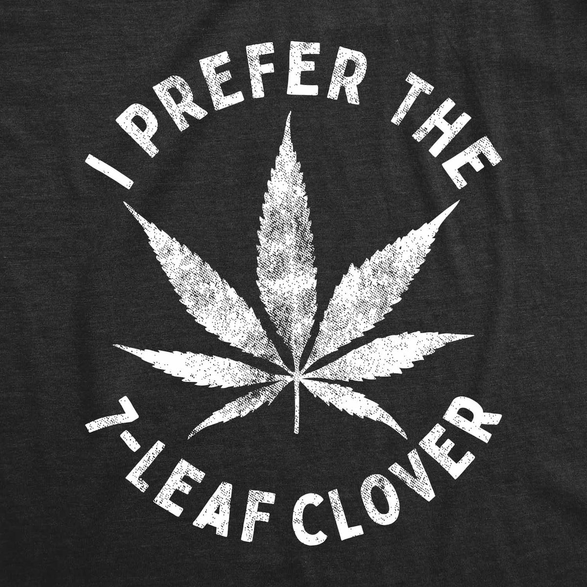 I Prefer The 7-Leaf Clover Men's T Shirt product image 7