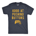 Mens Good At Pushing Buttons T Shirt Funny Video Game Gamer product image 1