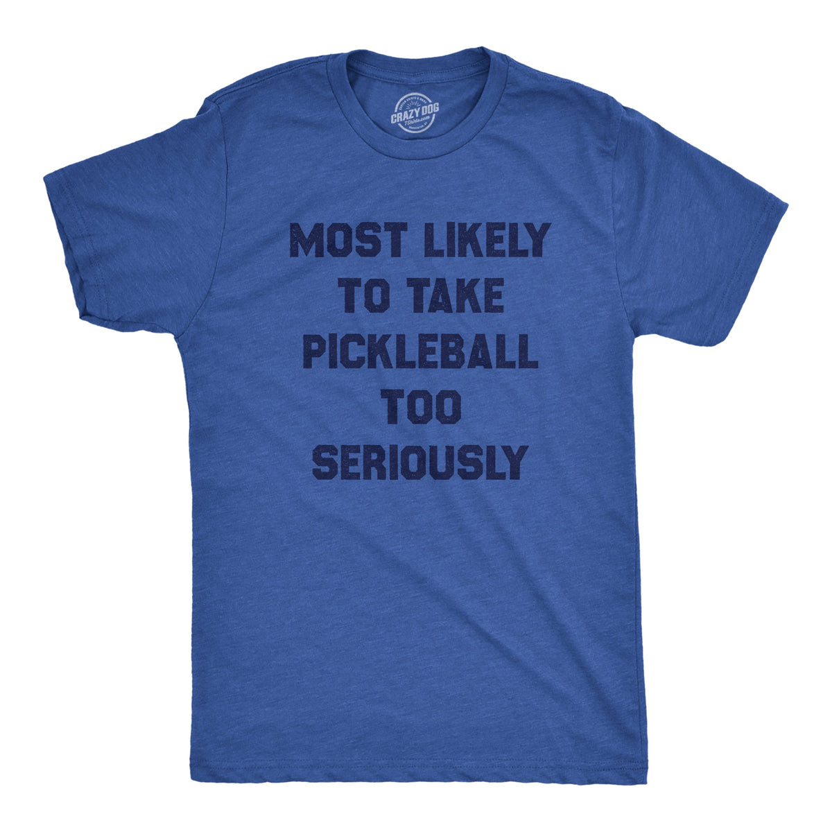 Most Likely To Take Pickleball Too Seriously Men's T Shirt product image 3