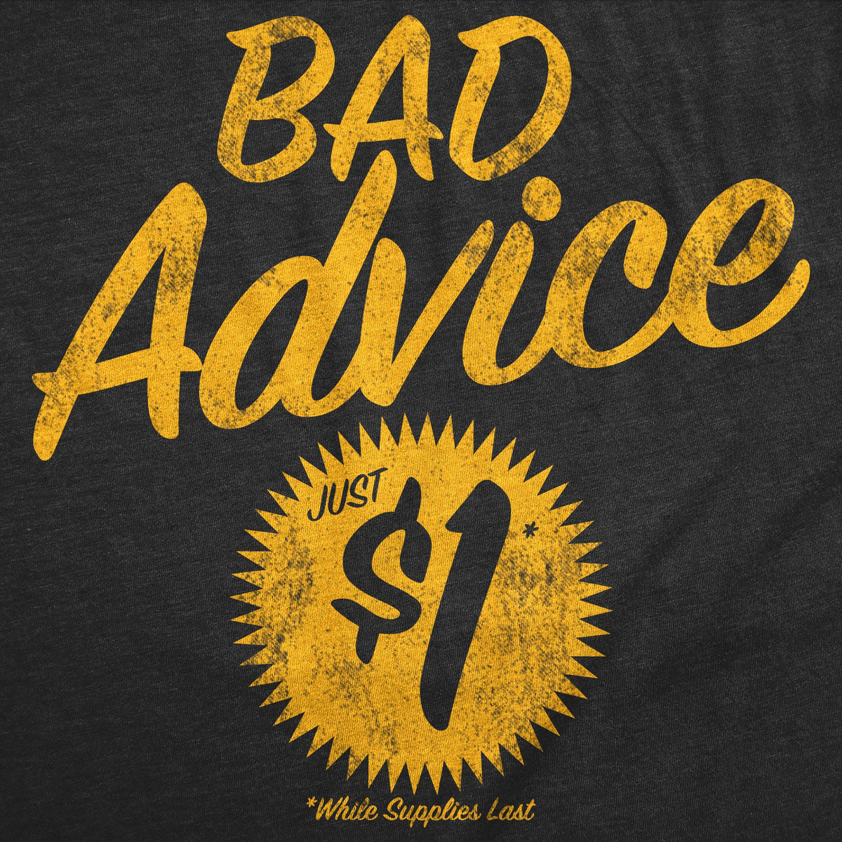 Bad Advice Just One Dollar Men's T Shirt product image 3