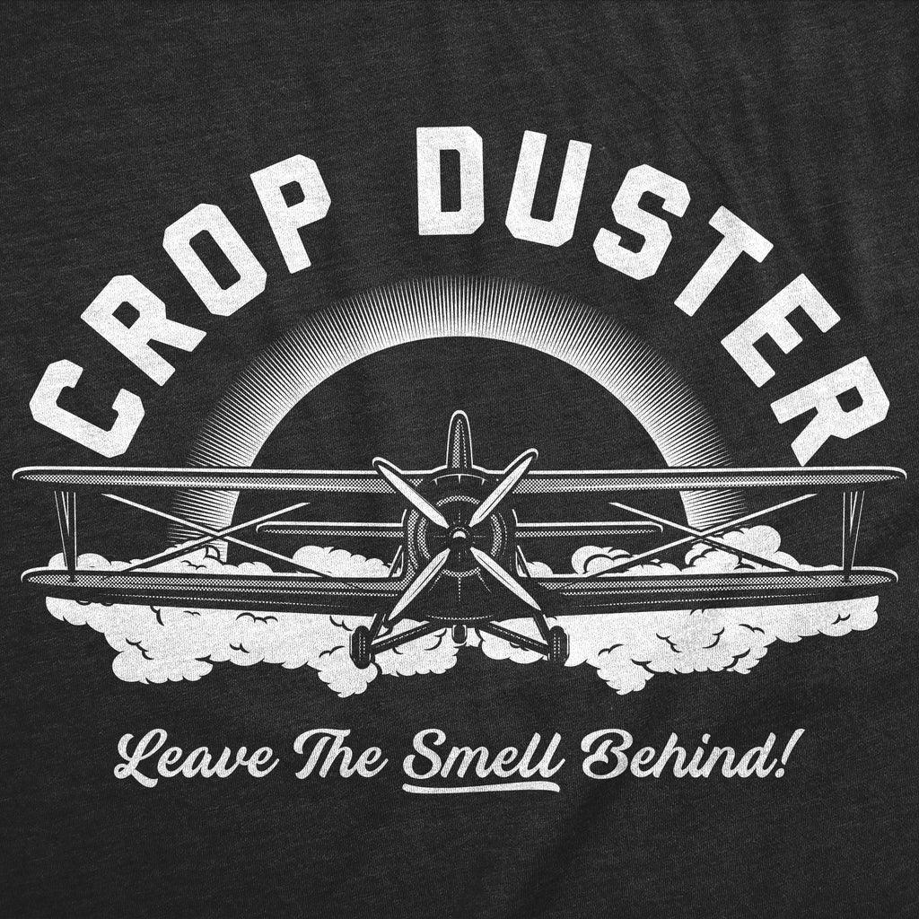 Crop Duster - Leave the Smell Behind Men's T Shirt product image 3