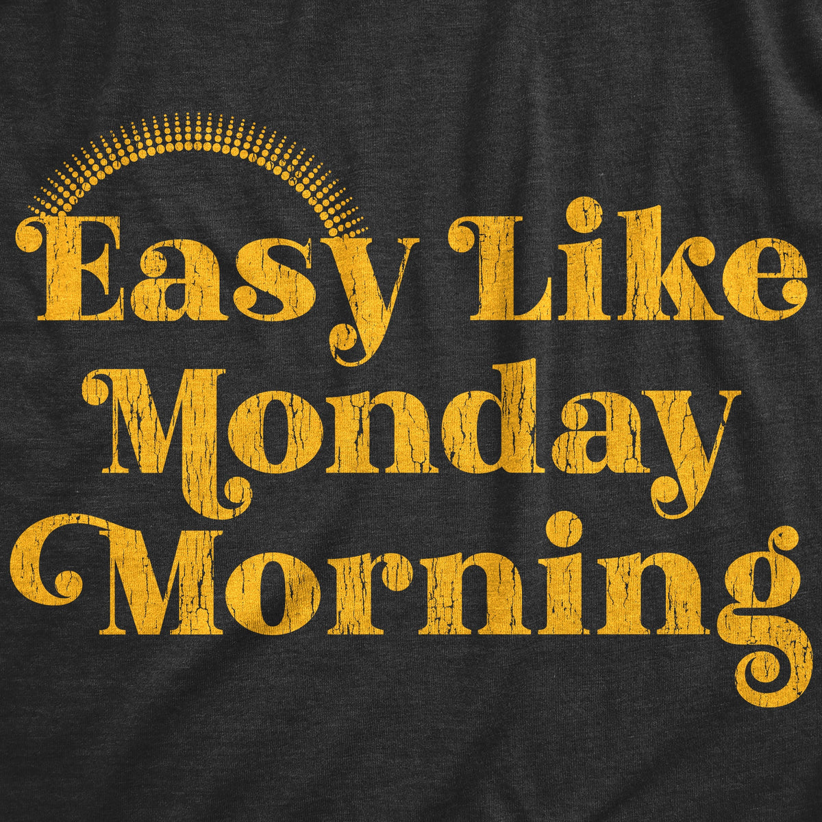 Easy Like Monday Morning Women's T Shirt product image 2