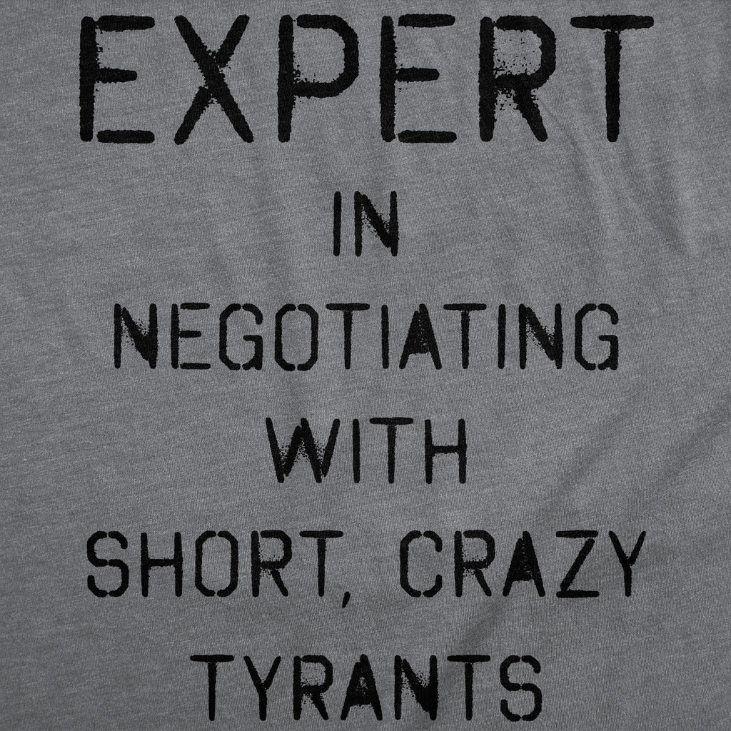 Expert In Negotiating With Short Crazy Tyrants Men's T Shirt product image 2