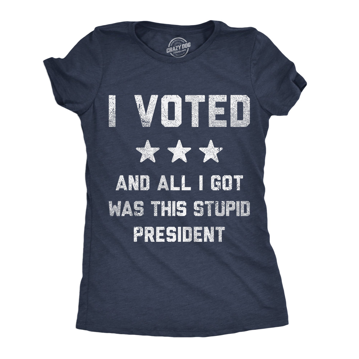 I Voted And All I Got Was This Stupid President Women's T product image 1