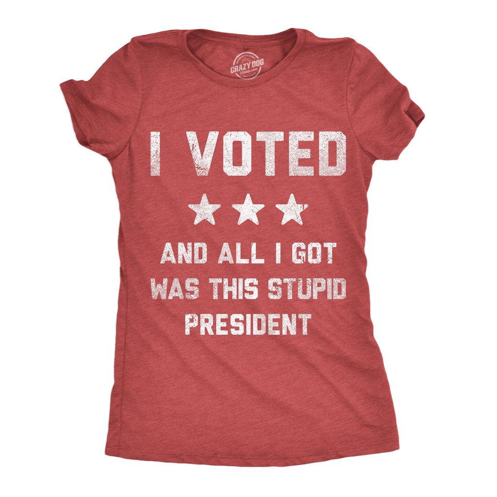 I Voted And All I Got Was This Stupid President Women's T product image 4