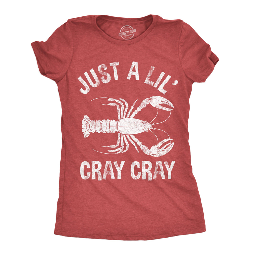 Just A Lil Cray Women's T Shirt product image 1