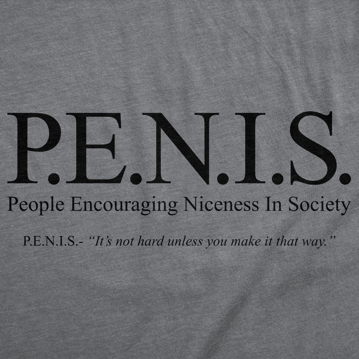 PENIS People Encouraging Niceness In Society Men's T Shirt product image 2
