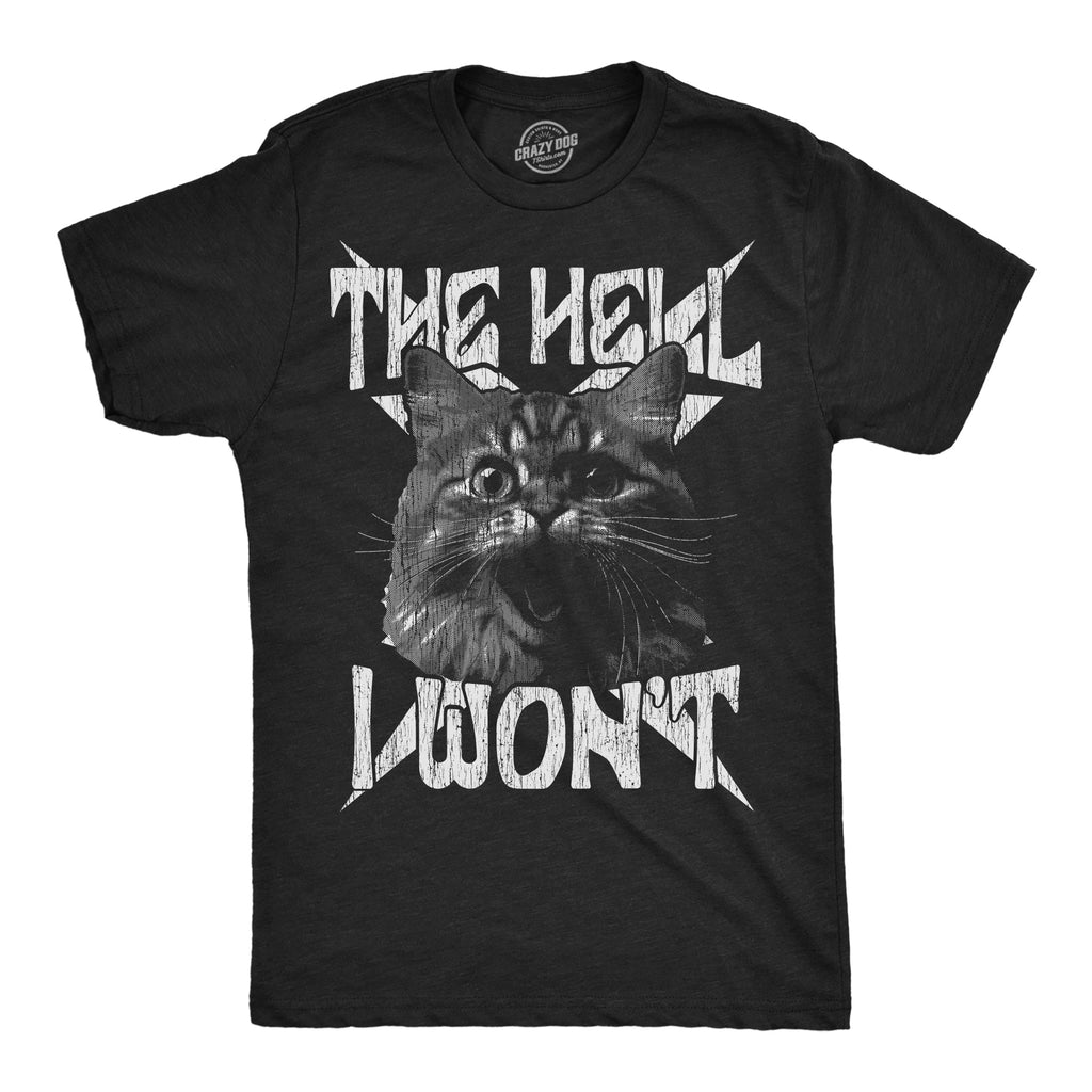 The Hell I Wont Men's T Shirt product image 1