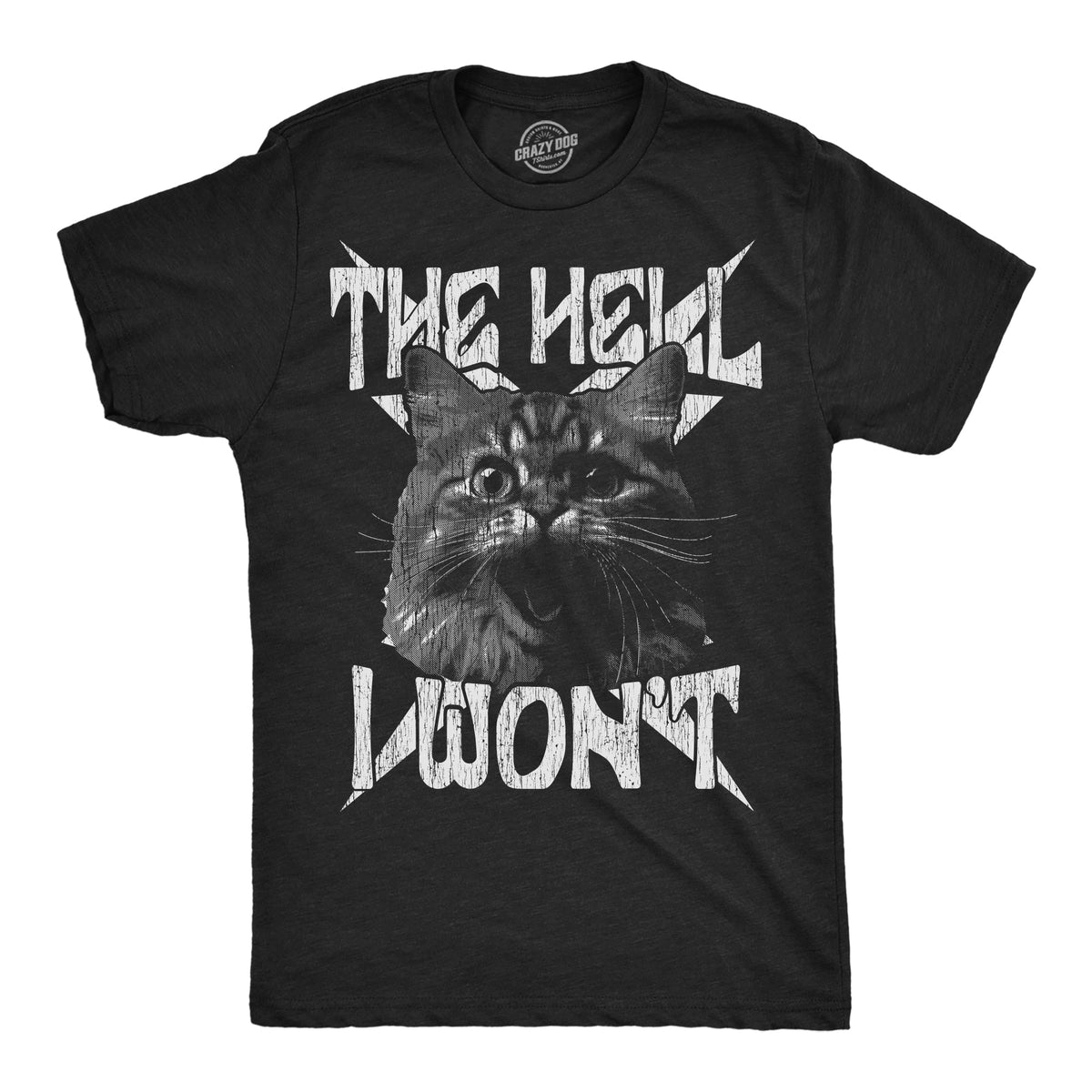 The Hell I Wont Men's T Shirt product image 1