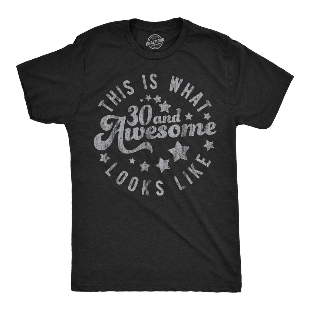 This Is What 30 And Awesome Looks Like Men's T Shirt product image 1