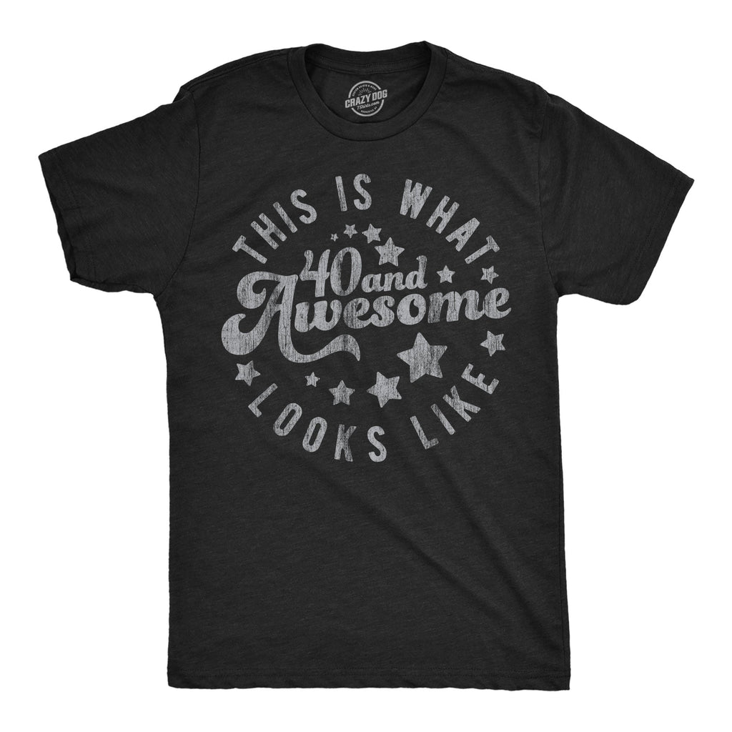 This Is What 40 And Awesome Looks Like Men's T Shirt product image 1