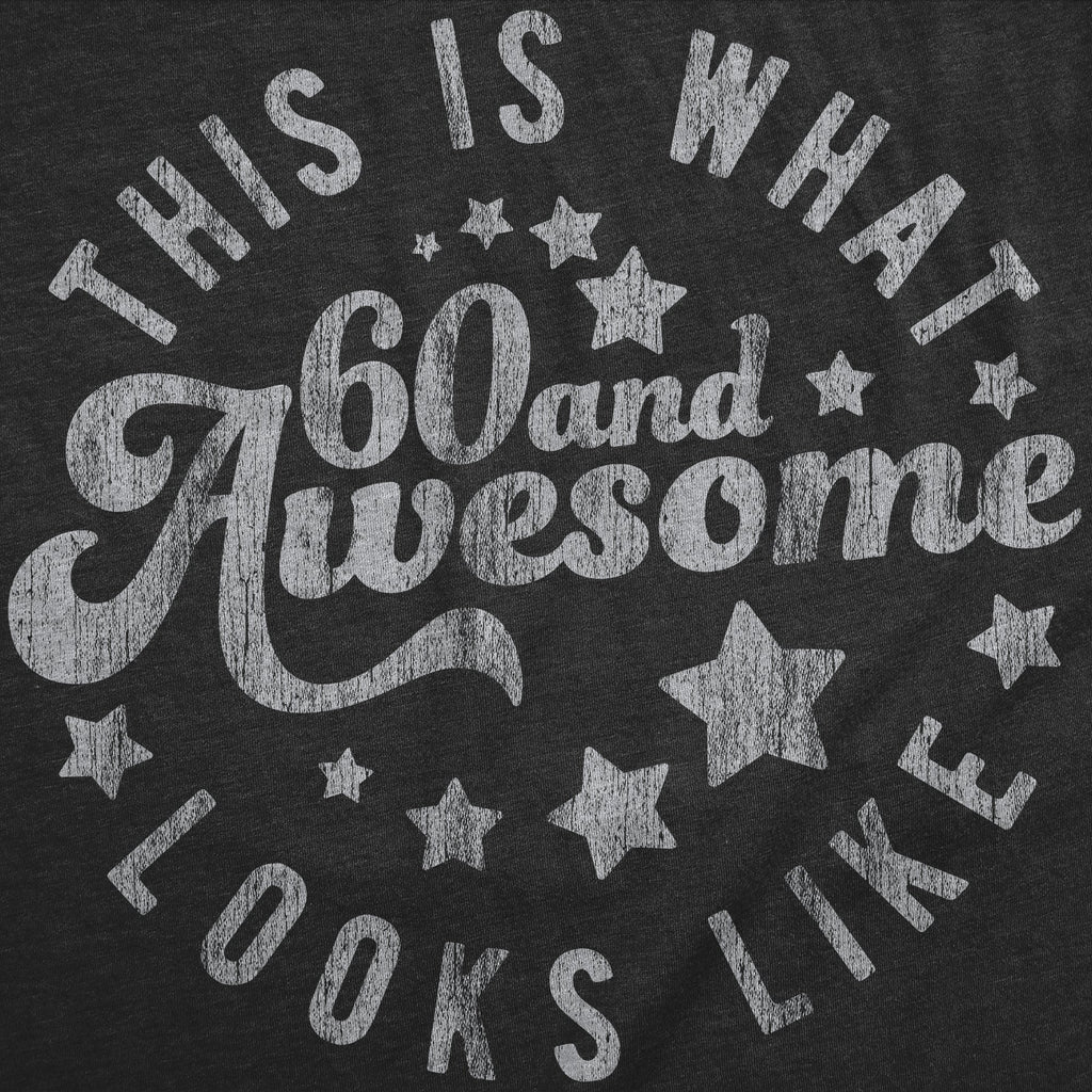 This Is What 60 And Awesome Looks Like Men's T Shirt product image 3