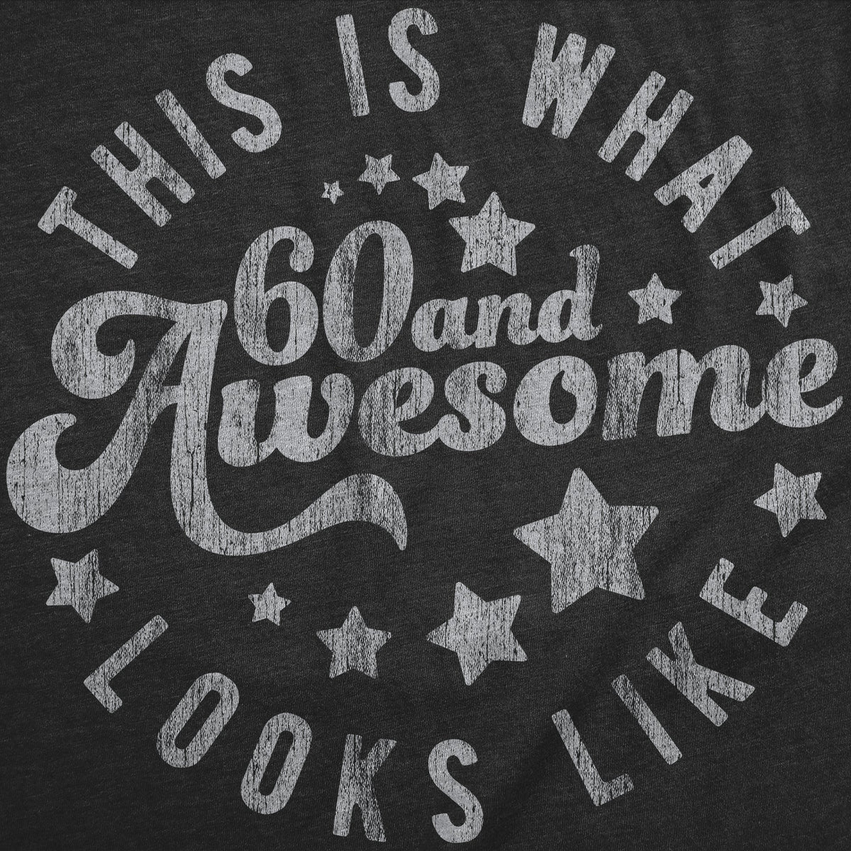 This Is What 60 And Awesome Looks Like Men's T Shirt product image 3