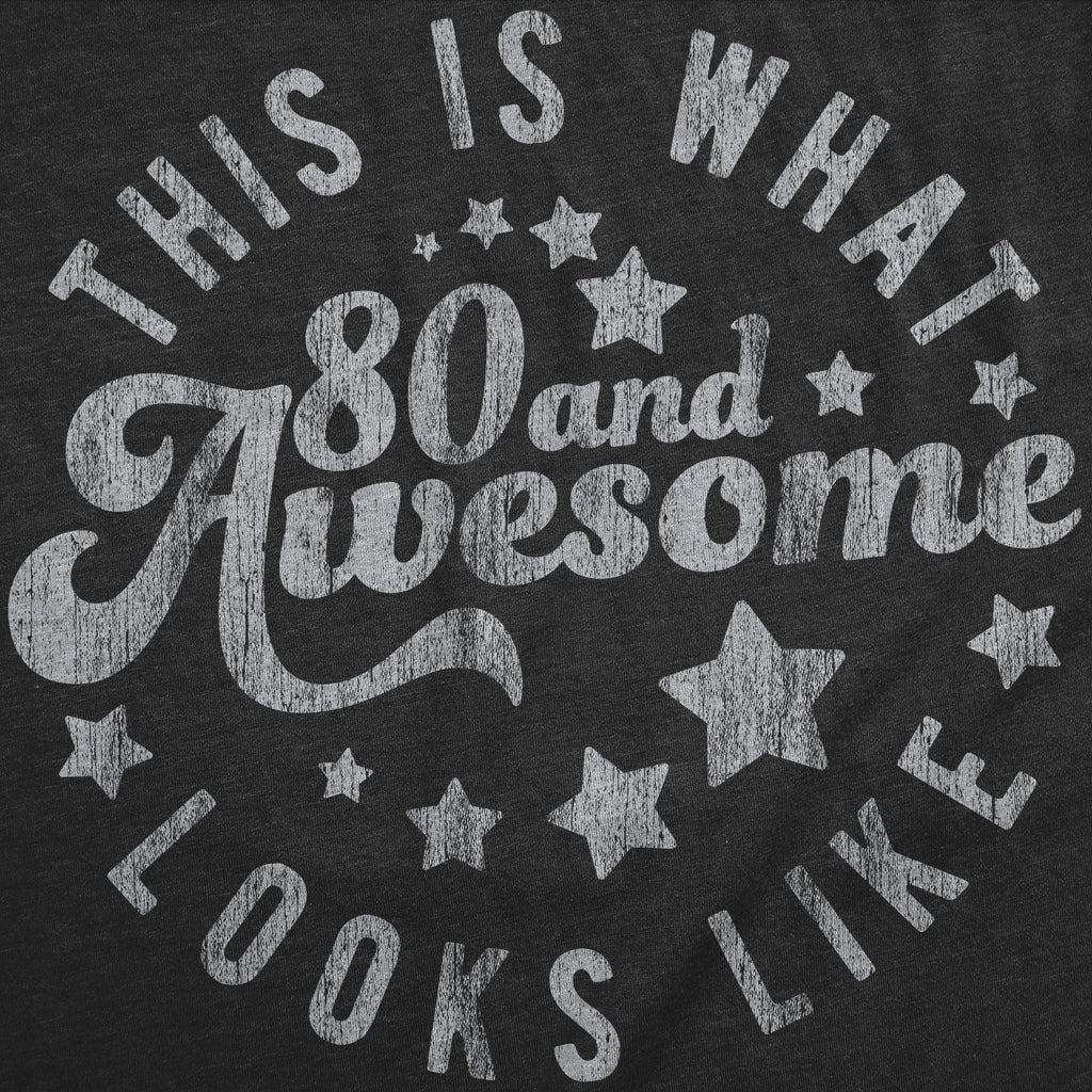 This Is What 80 And Awesome Looks Like Men's T Shirt product image 3