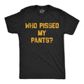 Who Pissed My Pants Men's T Shirt product image 1