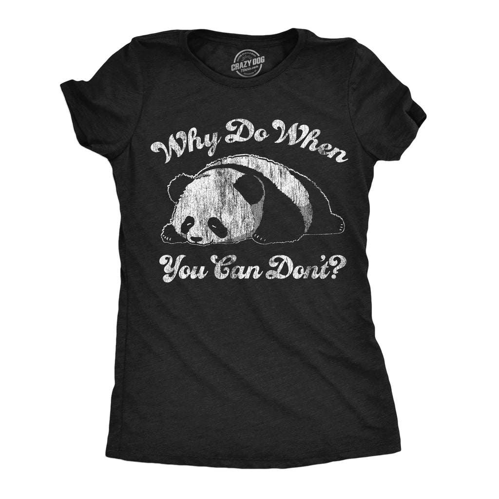 Why Do When You Can Dont Women's T Shirt product image 1