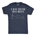 A Wise Doctor Once Wrote Men's T Shirt product image 1