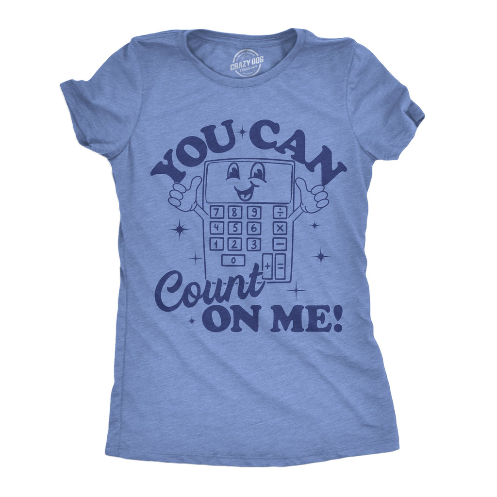 You Can Count On Me Women's T Shirt product image 1