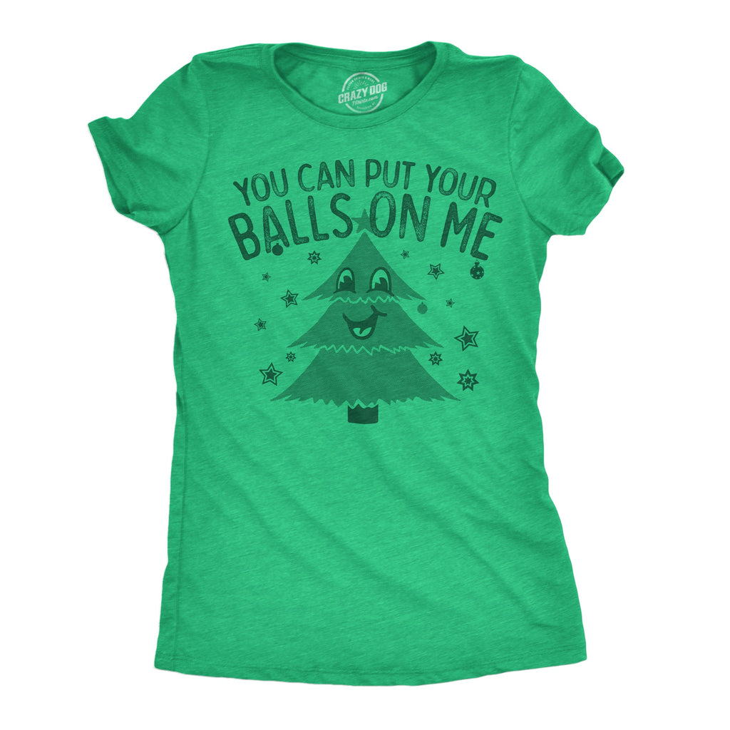 You Can Put Your Balls On Me Women's T Shirt product image 1