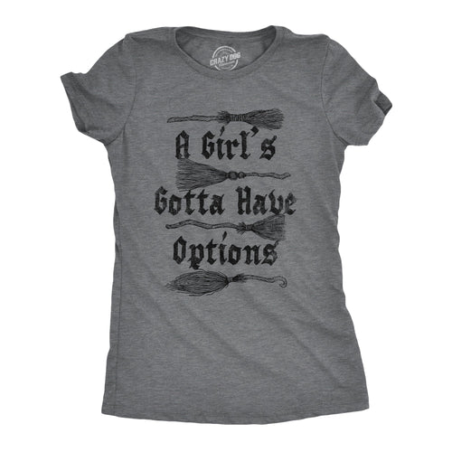 A Girls Gotta Have Options Women's T Shirt product image 1