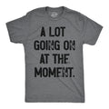 A Lot Going On At The Moment Men's T Shirt product image 1