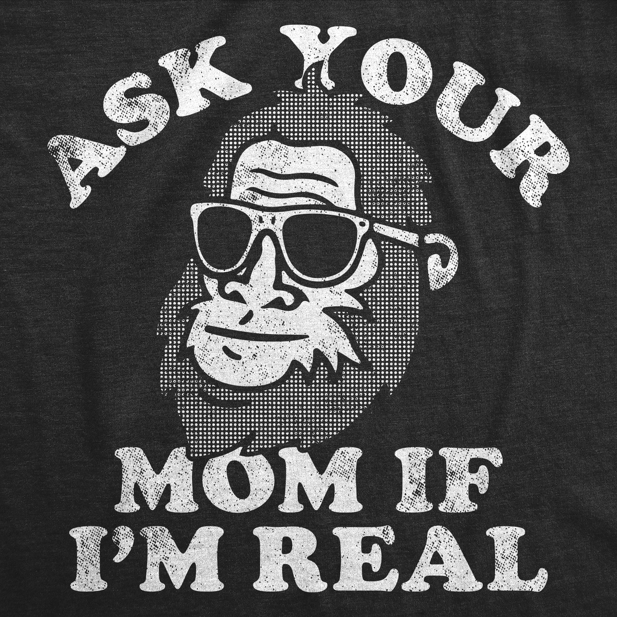 Ask Your Mom If Im Real Bigfoot Men's T Shirt product image 3