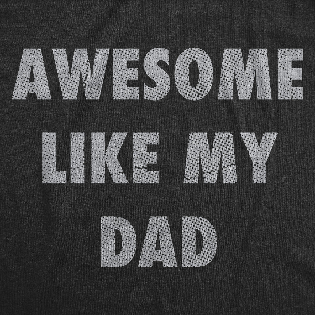 Awesome Like My Dad Youth T Shirt product image 3