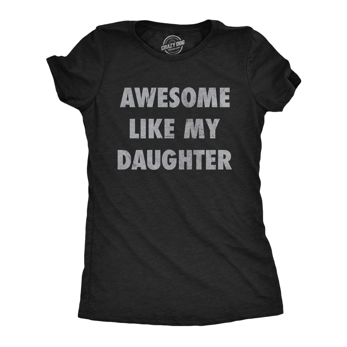 Awesome Like My Daughter Women's T Shirt product image 1