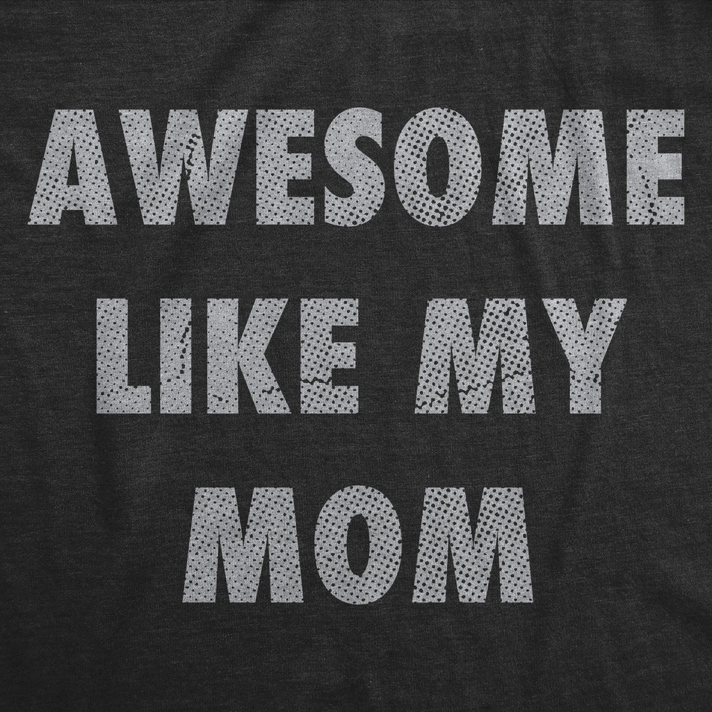 Awesome Like My Mom Men's T Shirt product image 3