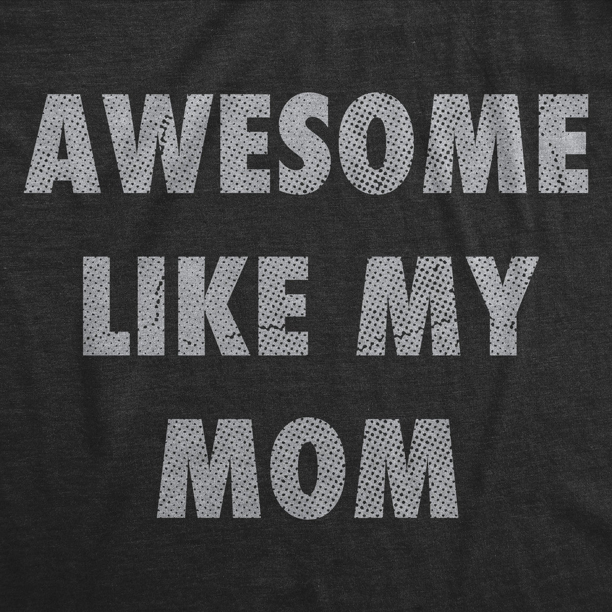 Awesome Like My Mom Men's T Shirt product image 3