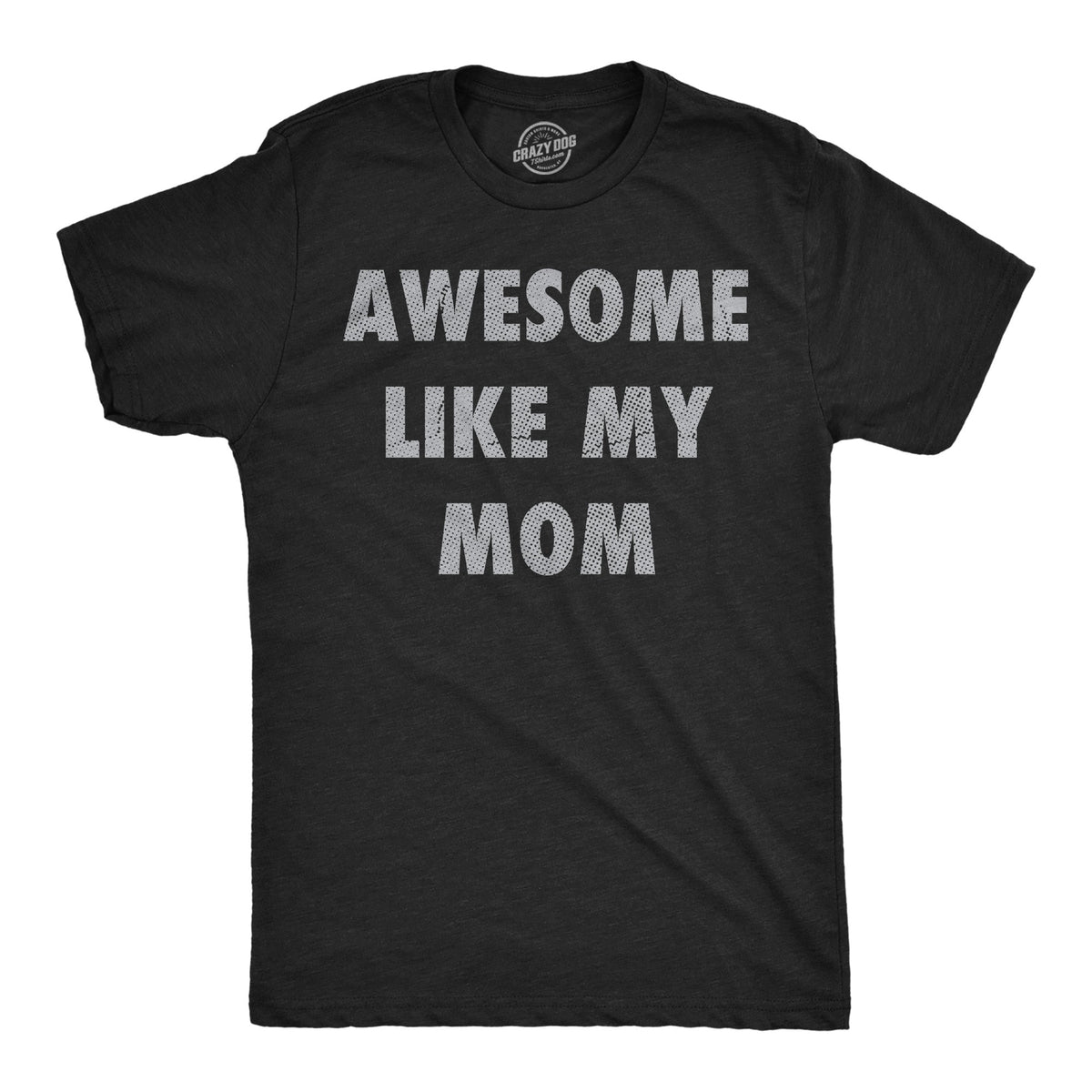 Awesome Like My Mom Men's T Shirt product image 1