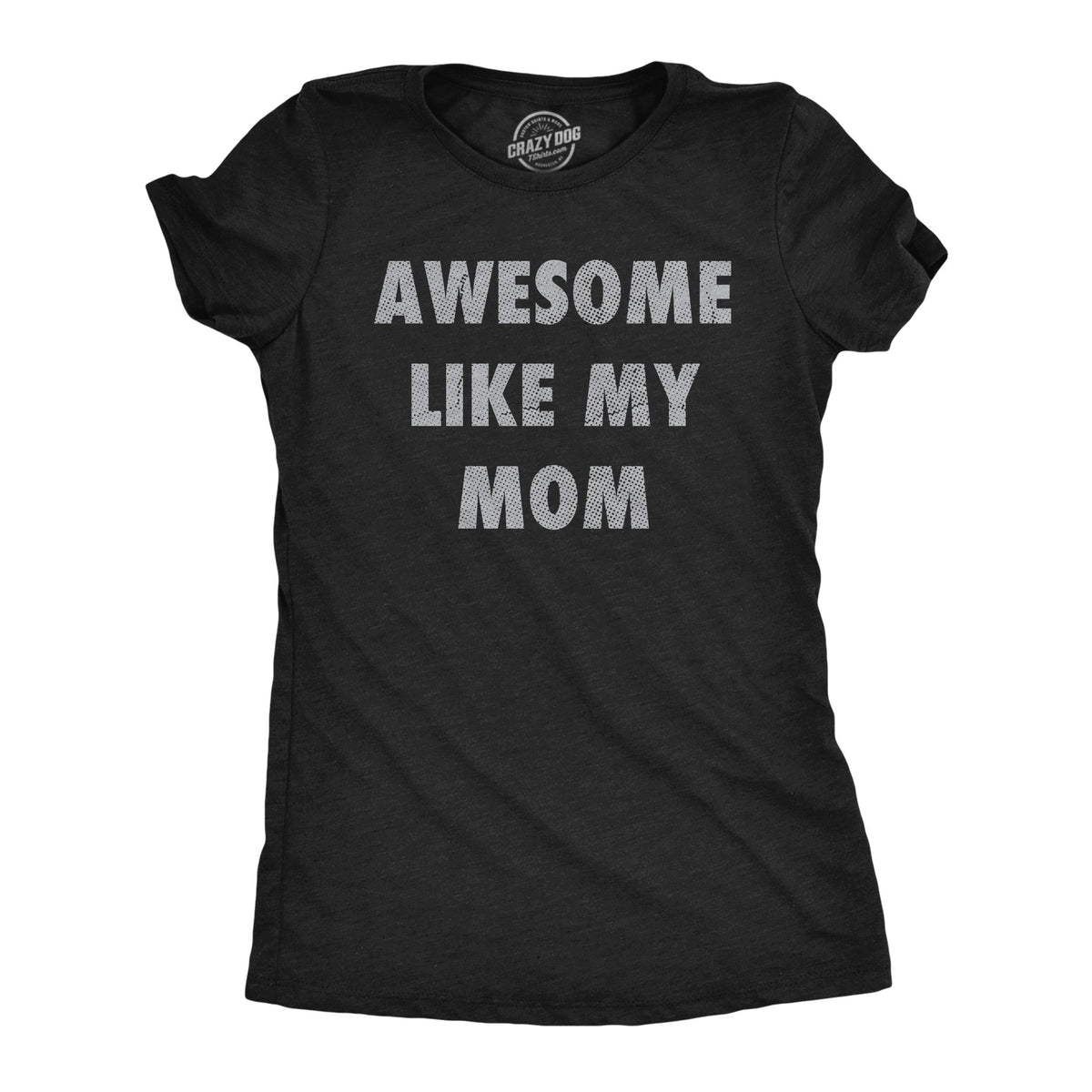 Awesome Like My Mom Women's T Shirt product image 1