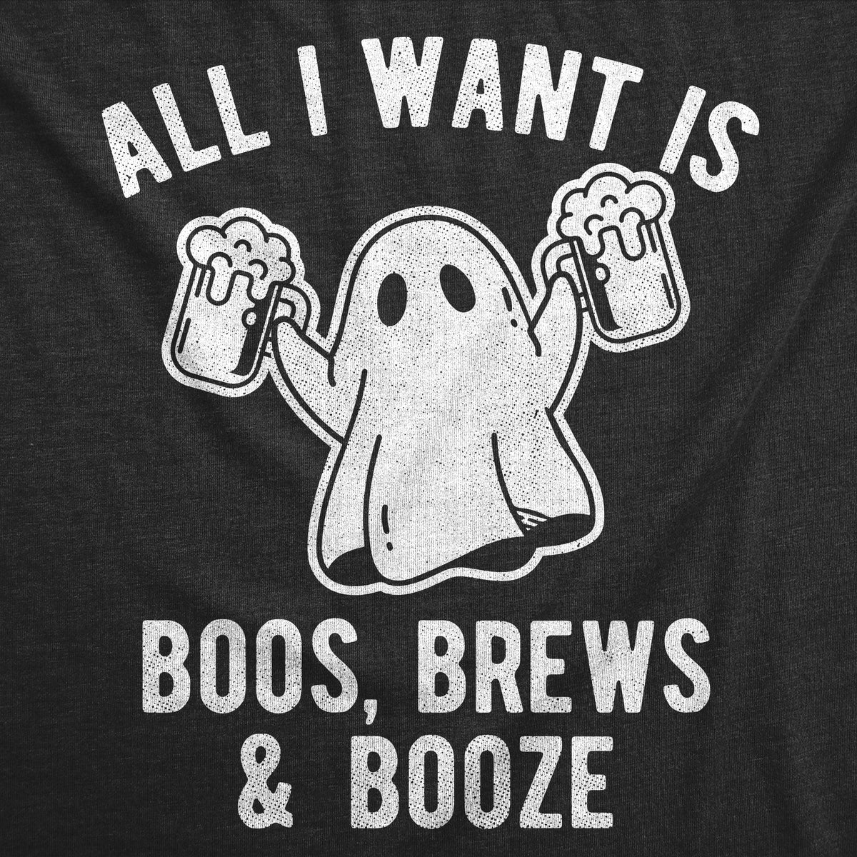 All I Want Is Boos Brews And Booze Men's T Shirt product image 2