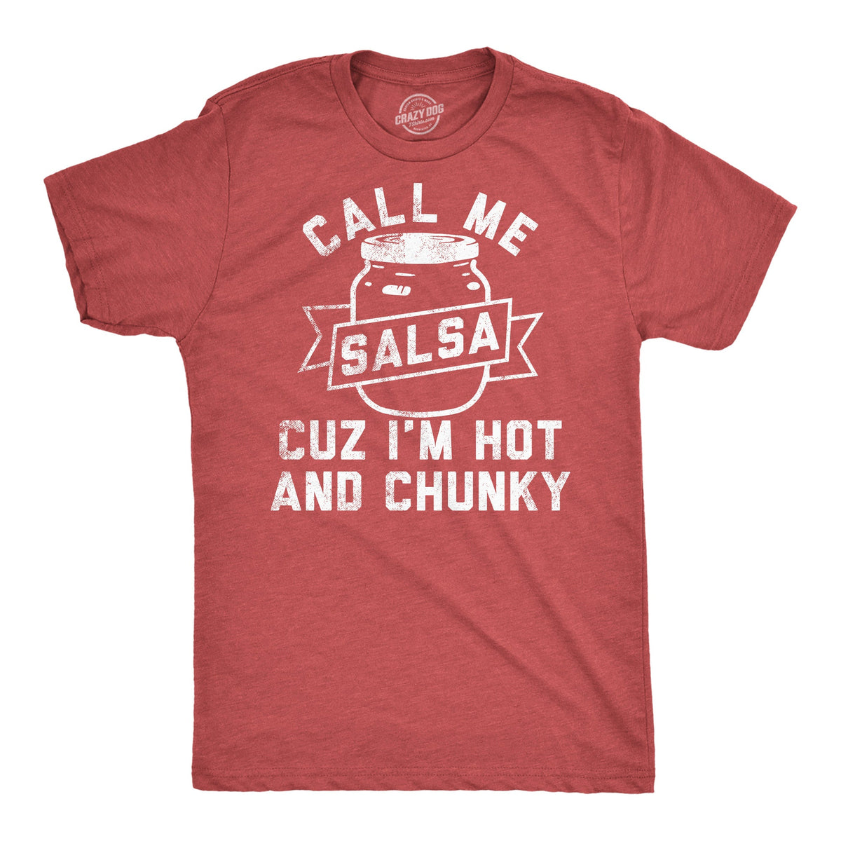 Call Me Salsa Cuz Im Hot And Chunky Men's T Shirt product image 1