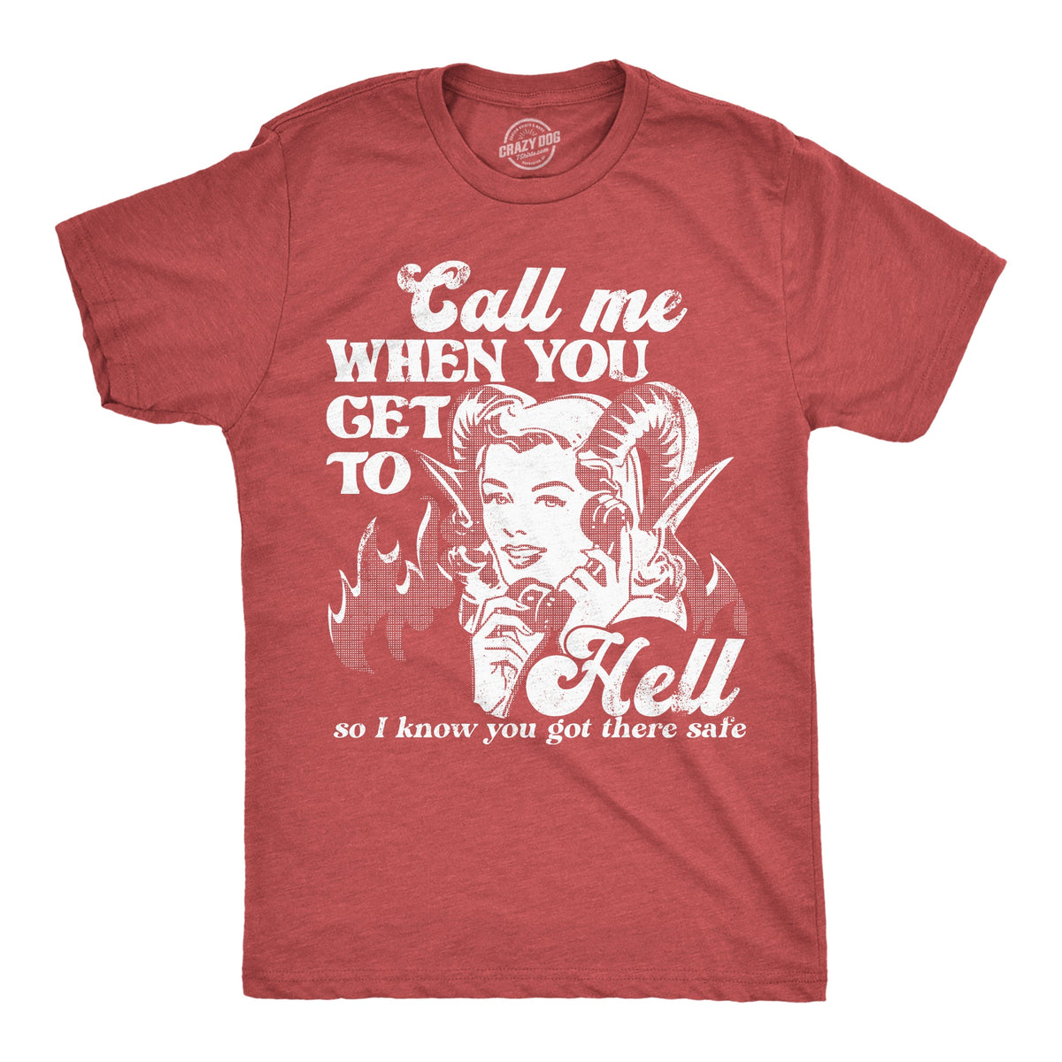 Call Me When You Get To Hell So I Know Got There Safe Men's product image 1