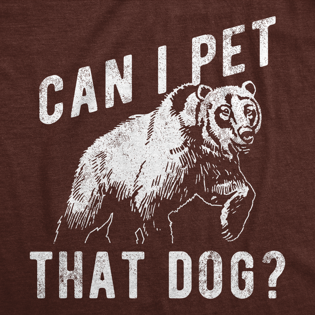 Can I Pet That Dog Bear Men's T Shirt product image 2