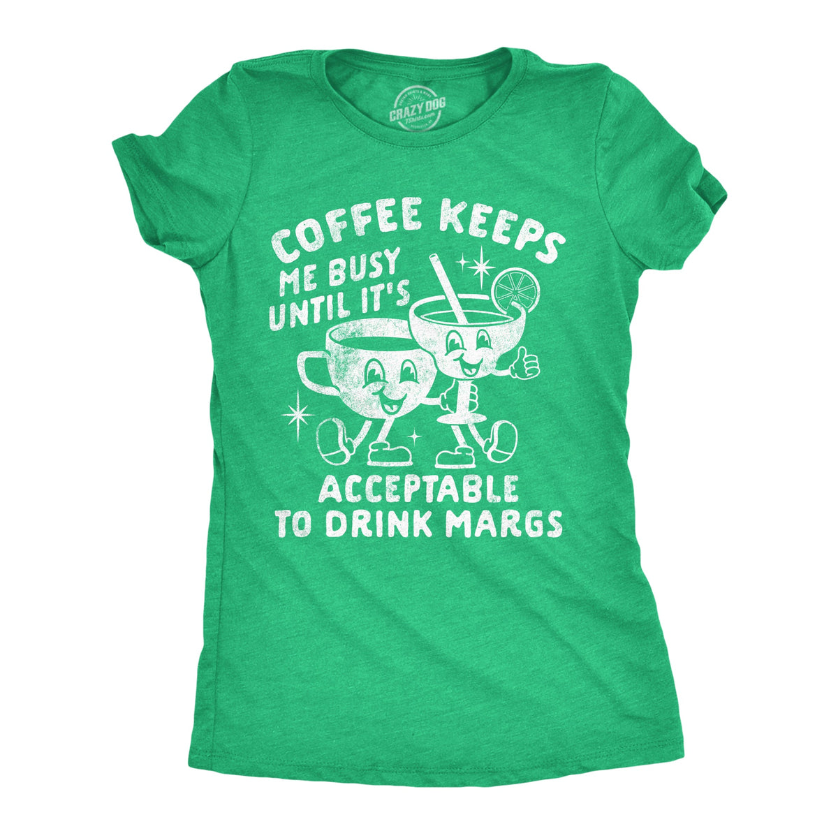 Coffee Keeps Me Busy Until Its Acceptable To Drink Margs product image 1