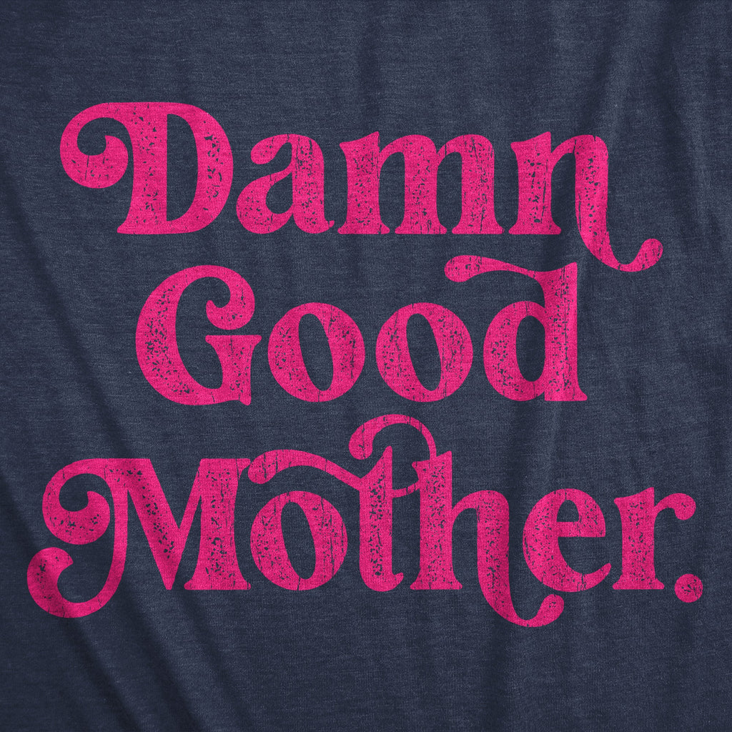 Damn Good Mother Women's T Shirt product image 2