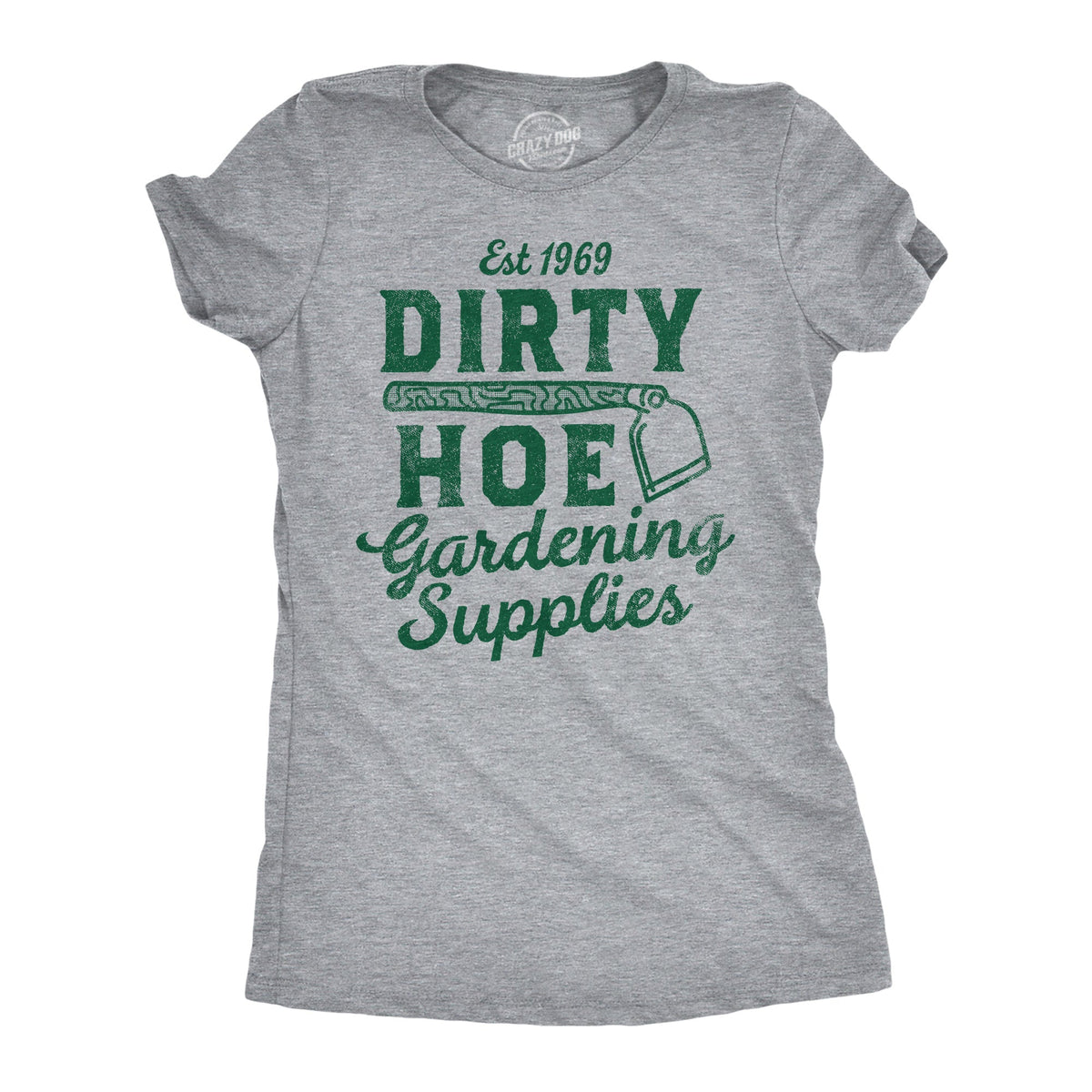 Dirty Hoe Gardening Supplies Women's T Shirt product image 1