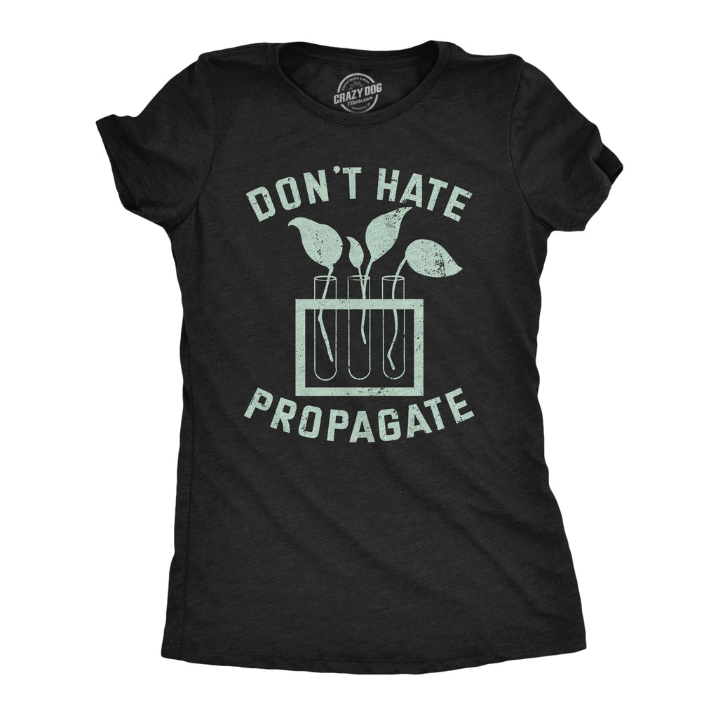 Dont Hate Propagate Women's T Shirt product image 1